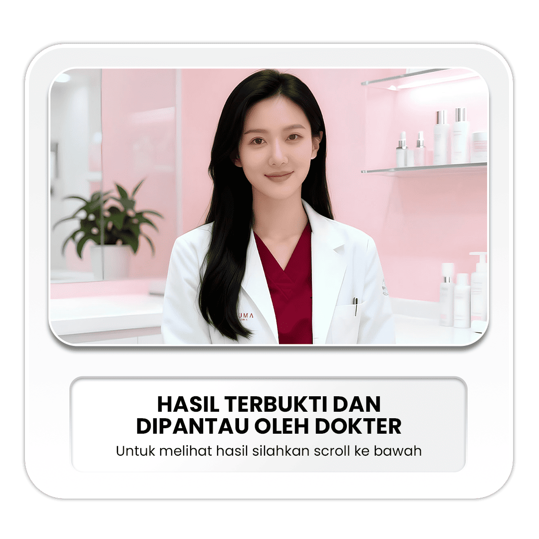 Hasil Terbukti dan Dipantau oleh Dokter  Untuk melihat hasil silahkan scroll ke bawah.